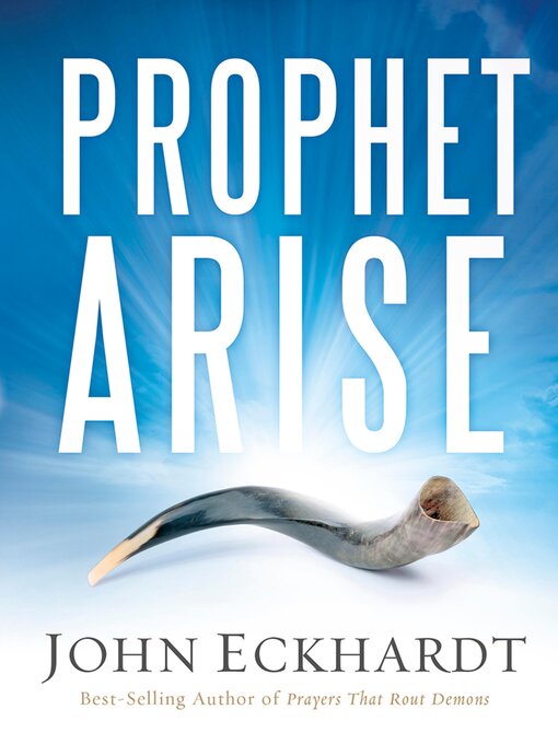 Title details for Prophet, Arise by John Eckhardt - Available
